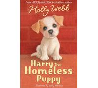 Harry the Homeless Puppy: 9 (Holly Webb Animal Stories, 9)