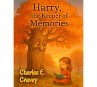 Harry, the Keeper of Memories
