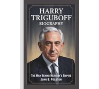 HARRY TRIGUBOFF BIOGRAPHY: The Man Behind Meriton’s Empire
