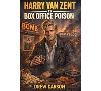Harry Van Zent Is Box Office Poison