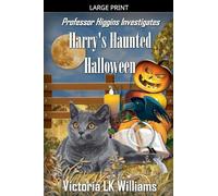 Harry's Haunted Halloween: 3 (Professor Higgins Investigates)