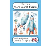 Harry's Word Search Puzzles - Fun & Easy Words Searches For Ages 6 to 8: A word search book with familiar British words and spellings: Personalised ... For Children - British Spellings And Themes)