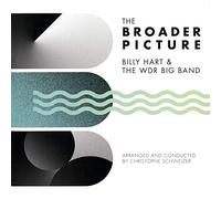 Hart, Billy & the Wdr Big Band - The Broader Picture