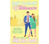 Hart to Heart with the Billionaire: Falling for the Heartbreaker (A Falling for You Clean Billionaire Romance)