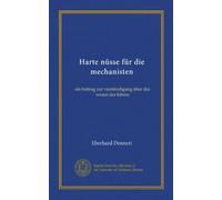 Harte nüsse für die mechanisten (Vol-1): ein beitrag zur verständigung über das wesen des lebens
