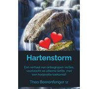 Hartenstorm: Een verhaal van onbegrepen verlies, veerkracht en ultieme liefde, met een hoopvolle toekomst!