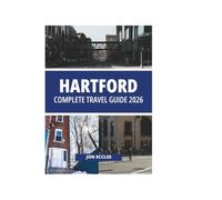 HARTFORD COMPLETE TRAVEL GUIDE 2026