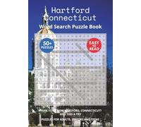 Hartford Connecticut Word Search Puzzle Book: Think you know Hartford, Connecticut? Give this a try. Puzzles for Adults, Seniors and Teens.