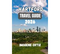 HARTFORD TRAVEL GUIDE 2026