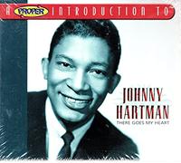 Hartman,Johnny - A Proper Introduction to Johnny Hartman: Goes My Heart