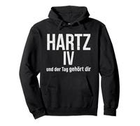Hartz4 Cuatro IV Disfraz Mi Vida Me Hartz 4 Día es tuyo Sudadera con Capucha