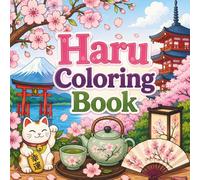 Haru Coloring Book: A Relaxing Journey Through the Beauty of Japanese Spring