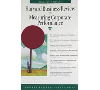 Harvard Business Review on Measuring Corporate Performance ("Harvard Business Review" Paperback S.)