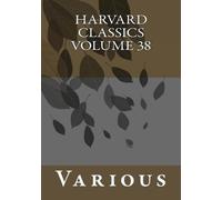 Harvard Classics Volume 38