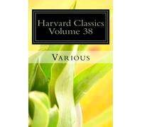 Harvard Classics Volume 38