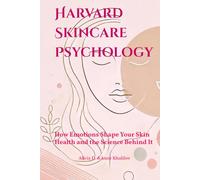 Harvard Skincare Psychology: How Emotions Shape Your Skin Health and the Science Behind It (Fiction for Fun: Vampires, Demons & Weird Tales)