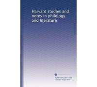 Harvard studies and notes in philology and literature