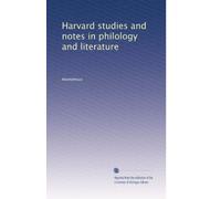Harvard studies and notes in philology and literature: Volume 6
