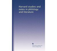 Harvard studies and notes in philology and literature: Volume 9