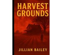 Harvest Grounds: The Final Reckoning (The Red Clay County Series)
