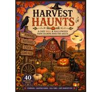 Harvest Haunts-A Cozy Fall & Halloween Farm Coloring Book for Adults