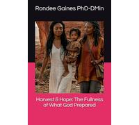 Harvest & Hope: The Fullness of What God Prepared (A Devotional Journey Through the Book of Ruth)