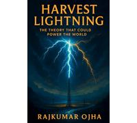 Harvest Lightning: The Theory That Could Power The World (World’s Best Mystery Solver Series)