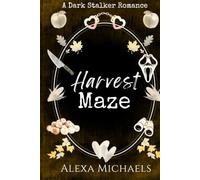 Harvest Maze: An Autumn Dark Romance Short Story (Falling into Darkness)