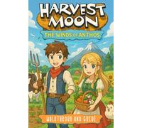 Harvest Moon The Winds of Anthos: Walkthrouh and Guide Colorful Pages
