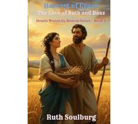 Harvest of Grace: The Love of Ruth and Boaz - Hearts Woven by Heaven Series - Book 4