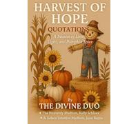 Harvest of Hope Quotations: A Season of Love, Light, and pumpkin spice