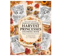 Harvest Princesses Coloring Book: 30 Magical Autumn Princess Coloring Pages with Pumpkins, Flowers and Enchanted Harvest Gardens