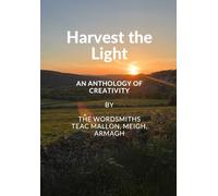Harvest the Light: An Anthology of Creativity