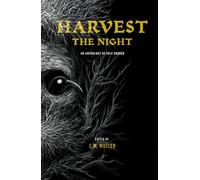 Harvest the Night: An Anthology of Folk Horror (Themed Anthologies)