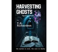 Harvesting Ghosts: The system is sick, the cure is deadly!