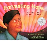 Harvesting Hope: The Story of Cesar Chavez