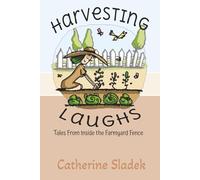 Harvesting Laughs: Tales from Inside the Farmyard Fence