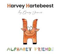 Harvey Hartebeest: Happy to be Himself