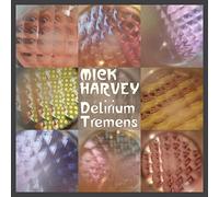 Mick Harvey - Delirium Tremens [Vinilo]