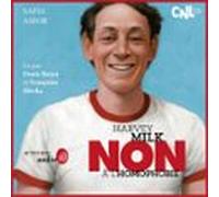 Harvey Milk : Non À Lhomophobie (audiolibro)