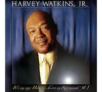 Harvey Watkins Jr. - It's in My Heart