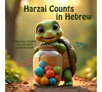 Harzai Counts in Hebrew: A Biblical Hebrew for Children Counting Book