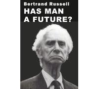 Has Man a Future?