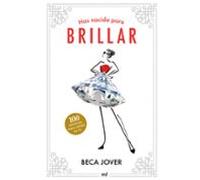 Has Nacido Para Brillar