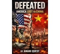 Has the United States Already Lost the Economic, Trade, and Technology War With China?: A Sober Assessment of Industrial Decline and the Path to a Resilient Future