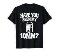 ¿Has Visto a mi Gracioso mecánico de automóviles con Enchufe de 10 mm, un tío Divertido? Camiseta