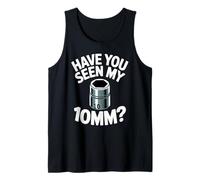 ¿Has Visto a mi Gracioso mecánico de automóviles con Enchufe de 10 mm, un tío Divertido? Camiseta sin Mangas