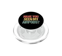 ¿Has Visto mis Airpods? - Novedad sarcástica Divertida PopSockets PopGrip para MagSafe