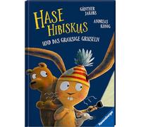 Hase Hibiskus und das grausige Gruseln