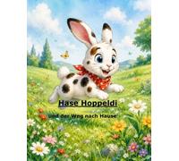 Hase Hoppeldi: und der Weg nach Hause